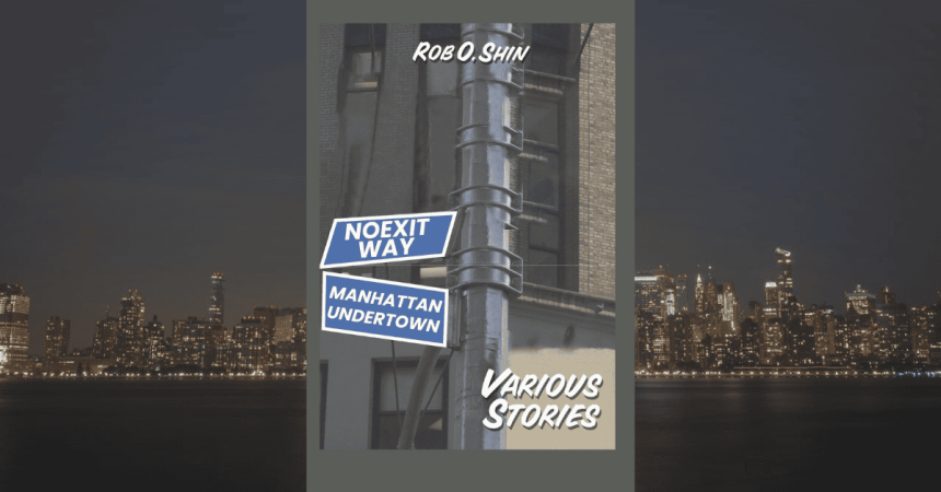 Noexit Way by Rob O Shin