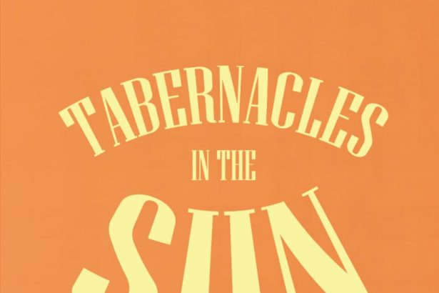 Tabernacles in the Sun by R. Scott Schriewer